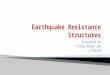 Earthquake resistance structures
