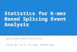 Statistics for K-mer Based Splicing Analysis