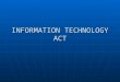 Information technology-act