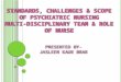 Standards, challenges and scope of psychiatric nursing