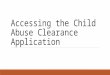 Accessing the Child Abuse Clearance Application Training