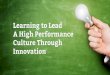Learning to Lead High Performance Culture Through Innovation MHetzel Oct 2014