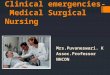Clinical emergencies   medical surgical nursing 25-4-2014