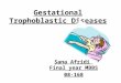 Gestational trophoblastic diseases