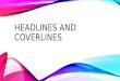 Headlines & coverlines
