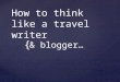 From world-class Content to Conversion: How to think like a Travel Writer & Blogger to attract more hits and travellers | Christine Retschlag | #SoMeT15AU Sunshine Coast, Australia