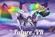 Unicorns and the Future of Virtual  Reality