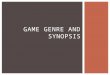 Game genre and synopsis