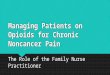 Managing Patients on Opioids for Chronic Noncancer Pain