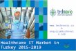 Healthcare IT Market in Turkey 2015-2019