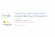 OpenConfig: collaborating to enable programmable network management