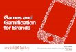 Brands, Games and Gamification