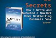 25 Secrets - How I Wrote and Marketed a New York Times Bestselling Business Book