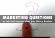 Marketing Questions for real estate agents