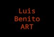 Luis Benito Art