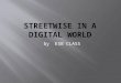 Streetwise in a digital world
