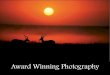 Award Winning Photography