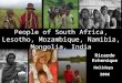People of South Africa, Lesotho, Mozambique, Namibia, India, Mongolia