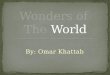 Wonders of the world (ancient & new)