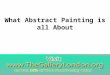 What Abstract painting is all about