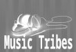 Music Tribes