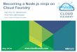 Becoming a Node.js Ninja on Cloud Foundry - Open Tour London