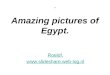 Amazing pictures of egypt