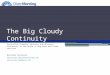 The Big Cloudy Continuity - Successful Disaster Recovery and Business Continuity In the world of Big Data and Cloud services