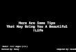 Tips bring you_a_beautiful_life