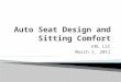 Auto seat design and sitting comfort