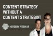 Create a Content Strategy without a Strategist