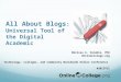 All About Blogs: Universal Tool of the Digital Academic