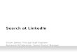 Search at Linkedin by Sriram Sankar and Kumaresh Pattabiraman