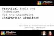 SPTechCon - Practical Tools and Techniques for the SharePoint Information Architect