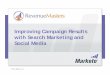 Improving campaign results with search marketing and social media