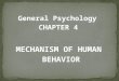 Mechanism of Human Behavior