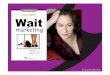 Wait Marketing Book Tour by Prof. Diana Derval