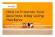 How to Promote Your Business Blog With HubSpot