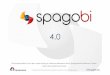 What's new with SpagoBI 4.0 - Business Intelligence at your fingertips!