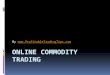 Online Commodity Trading