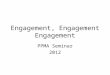 Andy Albon - Engagement, Engagement, Engagement - PPMA Seminar April 2012