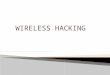 Wireless hacking