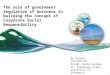 The role of government regulation of business in building the concept of corporate social responsibility