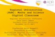 Regional Universities Network Maths and Science Digital Classroom