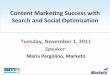Content Marketing Success with Search and Social Optimization