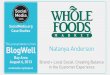 BlogWell Bay Area Social Media Case Study: Whole Foods Market, presented by Natanya Anderson