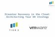 Disaster Recovery in the Cloud: Architecting Your DR Strategy