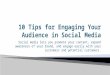 10 tips for engaging your audience in social media