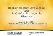 Deploy Highly Available and Scalable Storage in Minutes