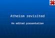 Atheism revisited